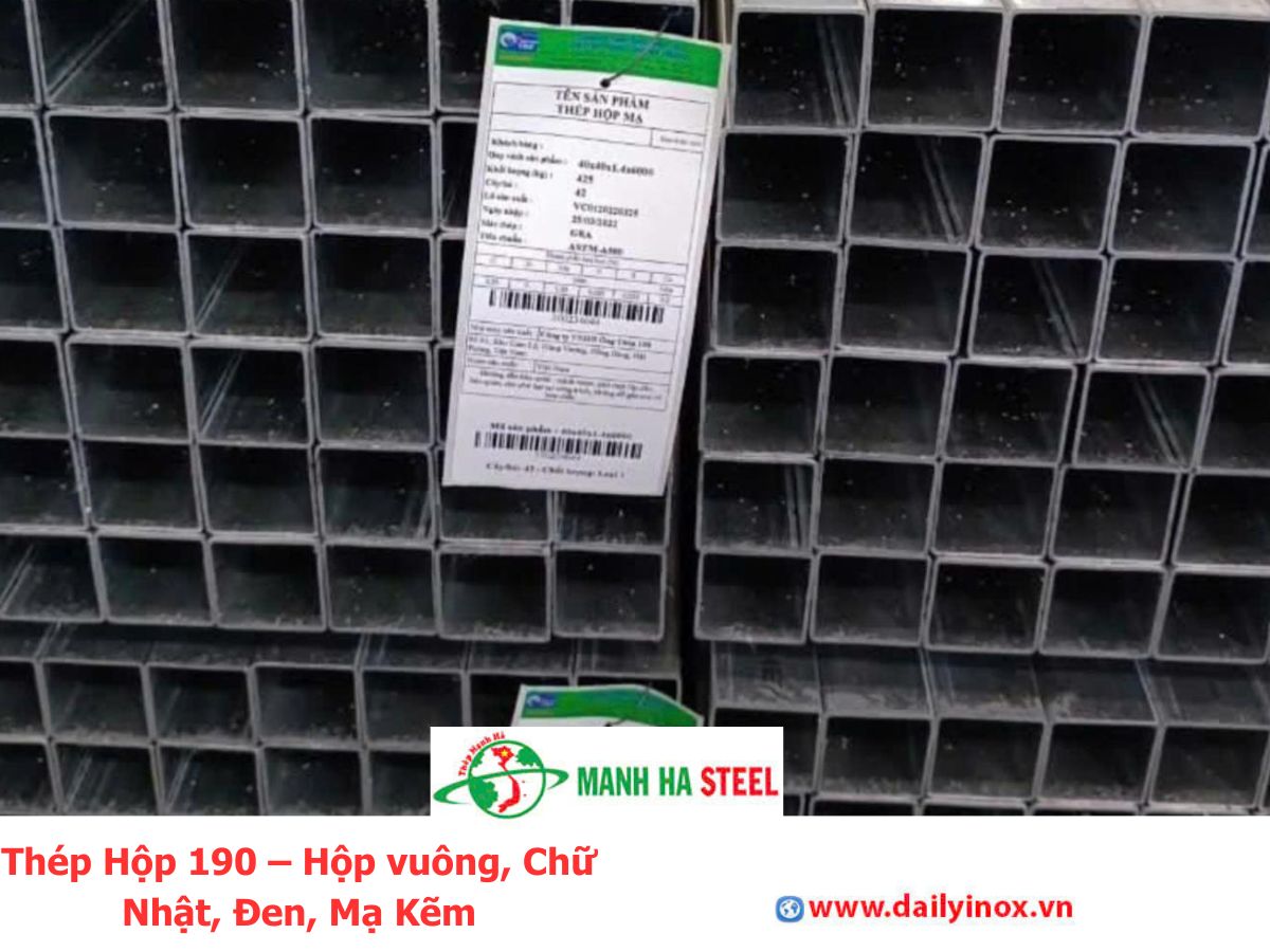 Thép Hộp 190 – Hộp vuông, Chữ Nhật, Đen, Mạ Kẽm