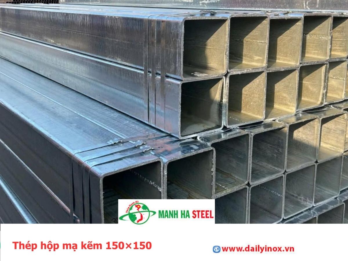 Thép hộp mạ kẽm 150×150