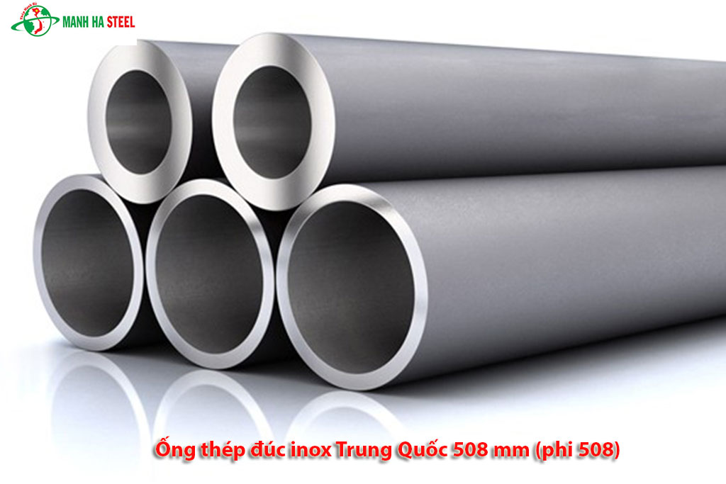 Ống đúc inox Trung Quốc 20 inch, Ống thép đúc inox Trung Quốc 20 inch phi (φ 508 mmmm)