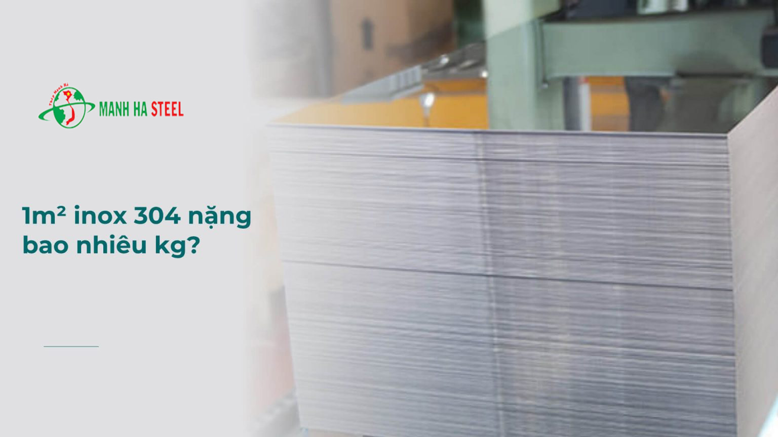 1m² Inox 304 Nặng Bao Nhiêu Kg? Công Thức Tính & Bảng Tra Chuẩn