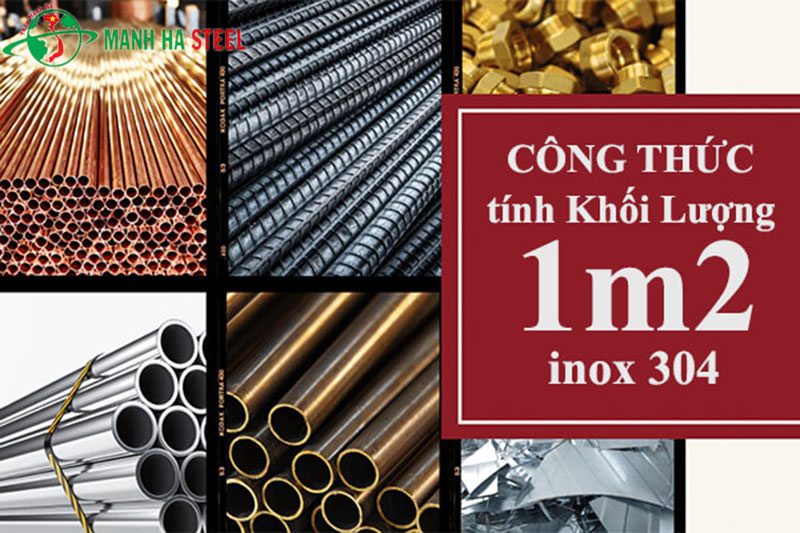 1m2 Inox 304 Nặng Bao Nhiêu Kg? Công Thức Tính Nhanh Chóng