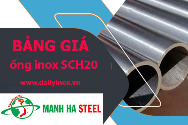 Bảng báo giá ống inox SCH20 – Giải pháp tối ưu cho công trình hiện đại