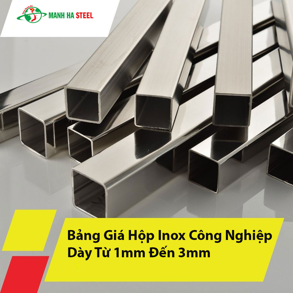 Bảng Giá Hộp Inox Công Nghiệp Dày Từ 1mm Đến 3mm: Thông Số Kỹ Thuật và Ứng Dụng