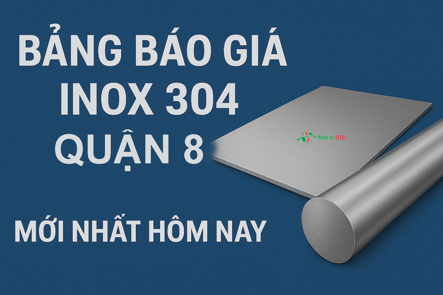 Bảng Báo Giá Inox 304 Quận 8 Mới Nhất Hôm Nay