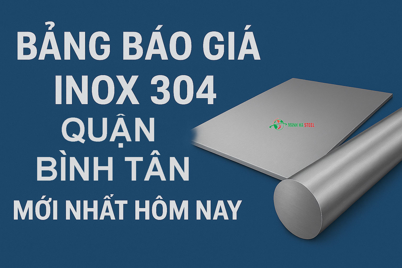Bảng Báo Giá Inox 304 Quận Bình Tân Mới Nhất Hôm Nay