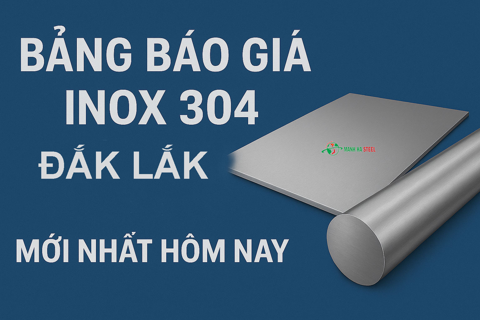 Bảng Báo Giá Inox 304 Tỉnh Đắk Lắk Mới Nhất Hôm Nay