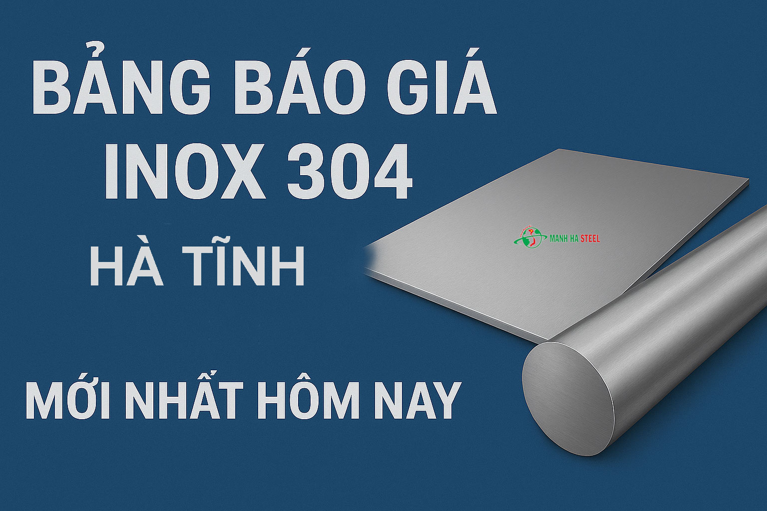 Bảng Báo Giá Inox 304 Tỉnh Hà Tĩnh Mới Nhất Hôm Nay