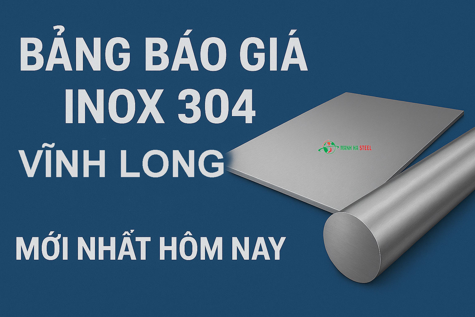 Bảng Báo Giá Inox 304 Tỉnh Vĩnh Long Mới Nhất Hôm Nay