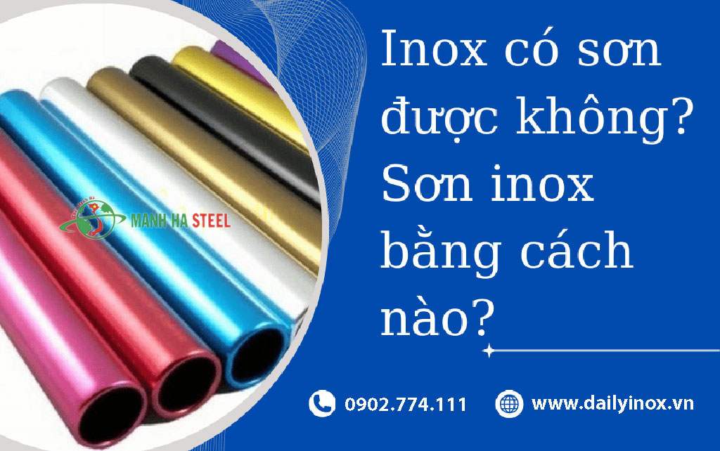 Inox Có Sơn Được Không? Sơn Inox Bằng Cách Nào?
