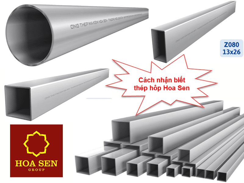 3 cách nhận biết thép hộp Hoa Sen đơn giản, được sử dụng thường xuyên nhất