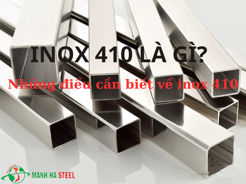 Tất cả những gì cần phải biết về thép không gỉ Aisi 410