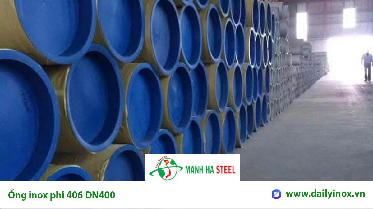 Ống inox phi 406 (DN400)