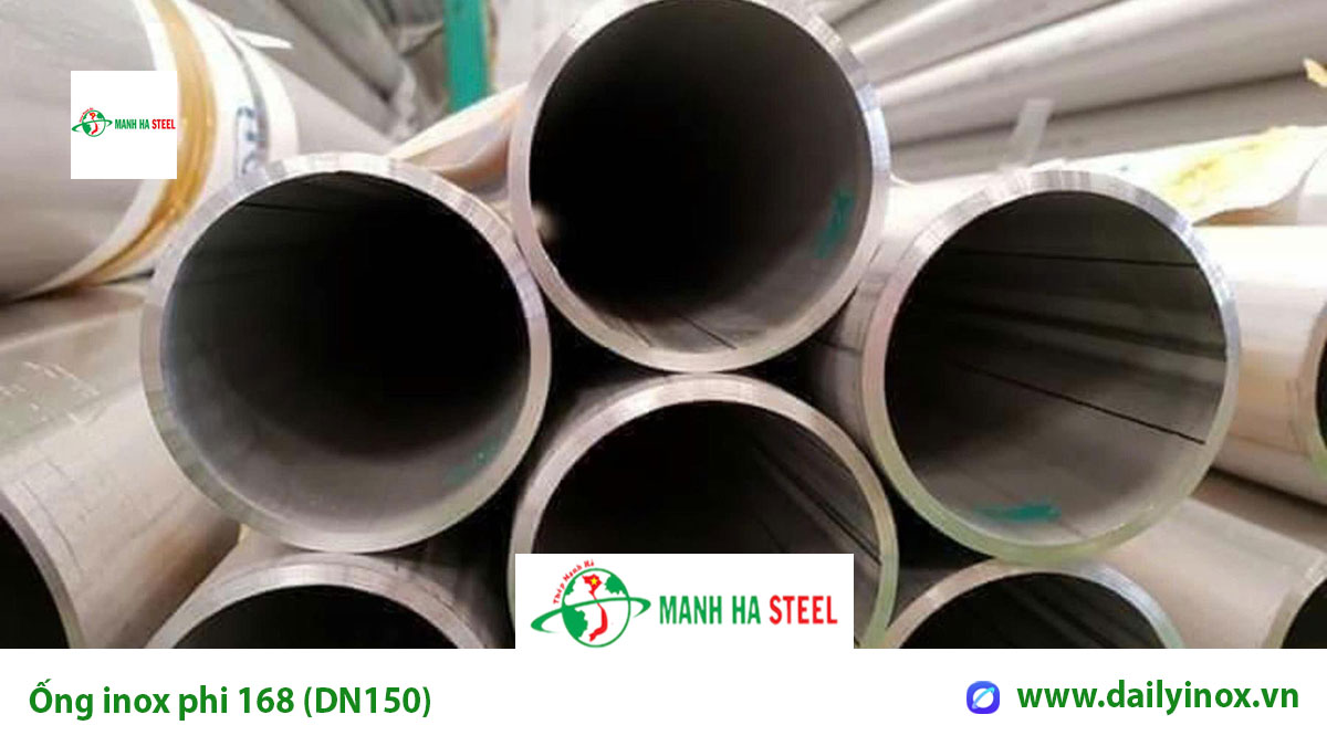 Ống inox phi 168 (DN150)