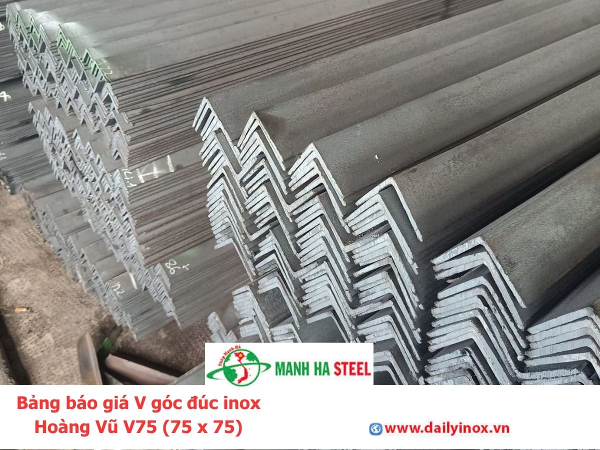 Bảng báo giá v góc đúc inox Hoàng Vũ V75 (75 x 75)