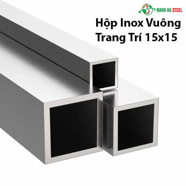 Hộp Inox Vuông Trang Trí 15x15 - Giải Pháp Hoàn Hảo Từ Đại Lý Inox Mạnh Hà