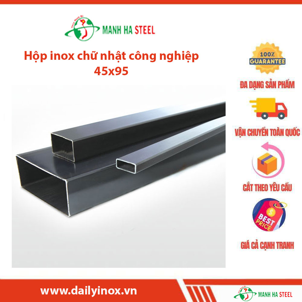 Hộp Inox Chữ Nhật Trung Quốc 45x95: Giải Pháp Chất Lượng Từ Đại Lý Inox Mạnh Hà