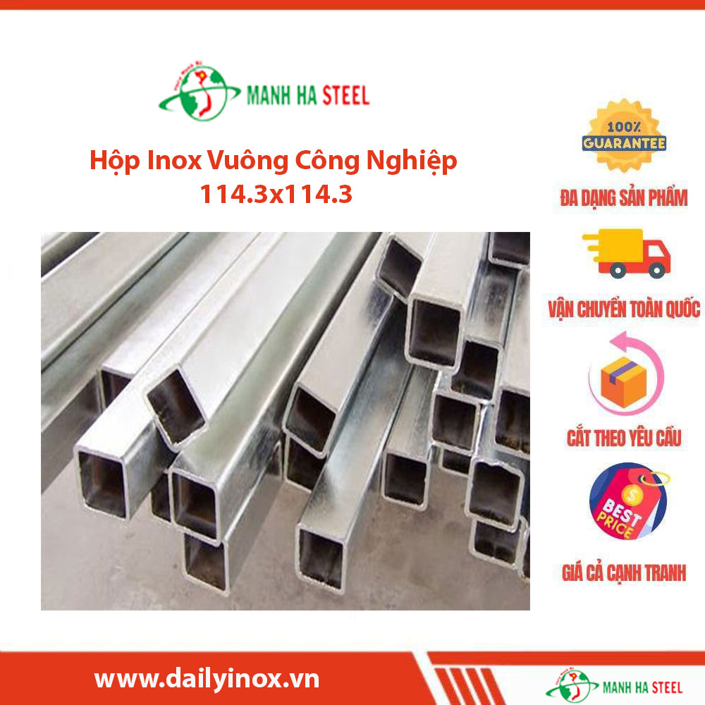 Hộp Inox Vuông Công Nghiệp 114.3x114.3 - Đại lý Inox Mạnh Hà