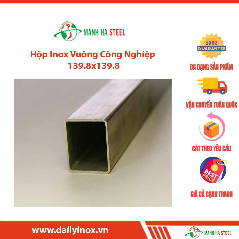 Hộp Inox Vuông Công Nghiệp 139.8x139.8 - Đại Lý Inox Mạnh Hà