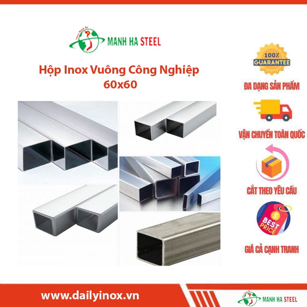 Hộp Inox Vuông Công Nghiệp 60x60 – Đại lý Inox Mạnh Hà và Bảng Giá Chi Tiết