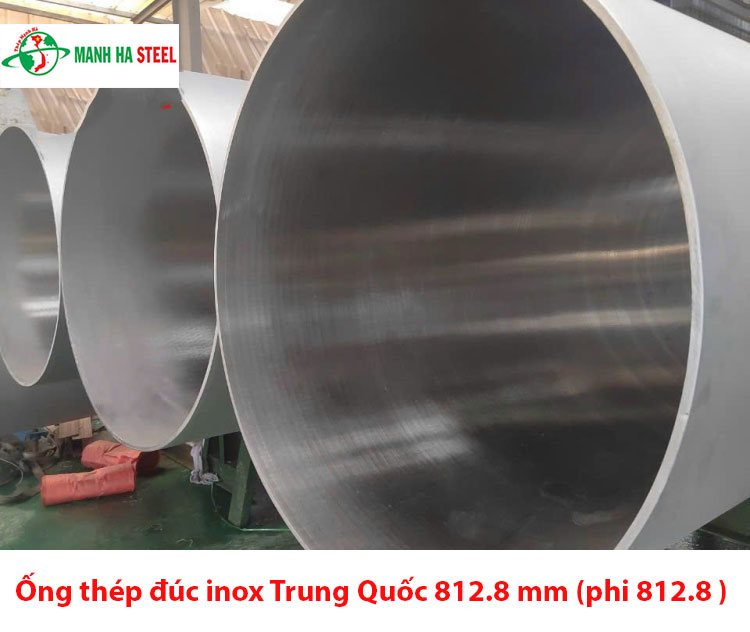 Ống đúc inox Trung Quốc 32 inch, Ống thép đúc inox Trung Quốc 812.8 mm (phi 812.8 )