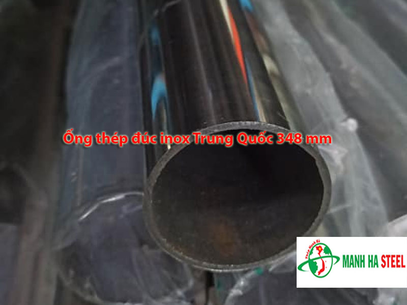 Ống đúc inox Trung Quốc 13.72 inch, Ống thép đúc inox Trung Quốc 348.49 mm (phi 348)