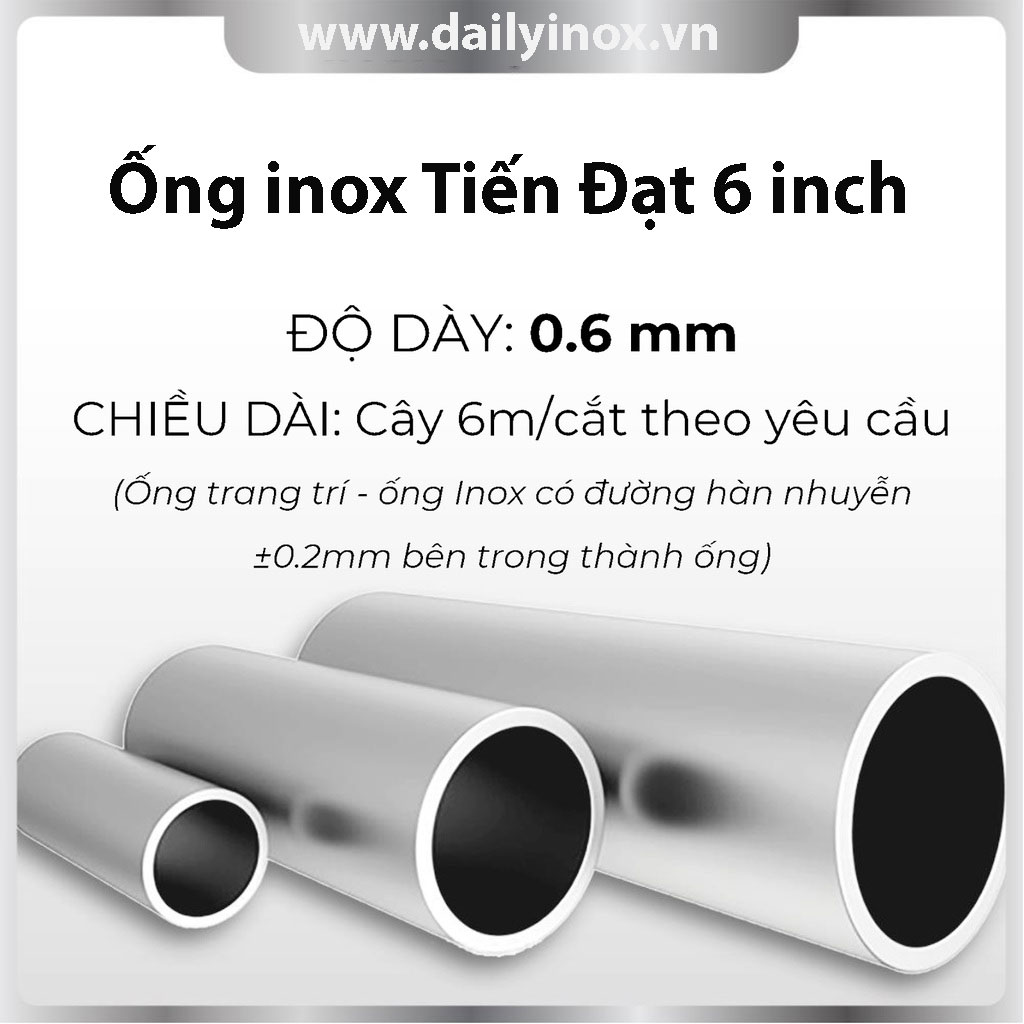 Ống inox Tiến Đạt 6 inch, Ống thép inox Tiến Đạt 6 inch