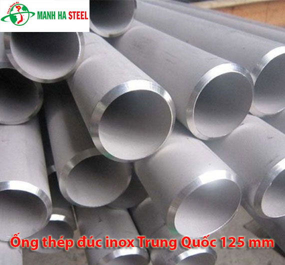Ống đúc inox Trung Quốc 125 mm, Ống thép đúc inox Trung Quốc 125 mm