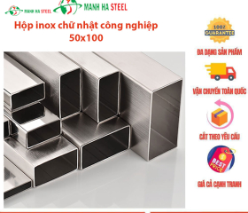 Hộp Inox Chữ Nhật Trung Quốc 50x100 - Đại lý Inox Mạnh Hà và Bảng Giá