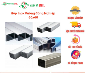 Hộp Inox Vuông Công Nghiệp 60x60 – Đại lý Inox Mạnh Hà và Bảng Giá Chi Tiết