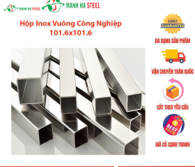 Hộp Inox Vuông Trung Quốc 101.6x101.6 - Đại lý Inox Mạnh Hà
