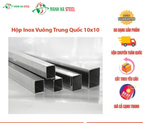 Hộp Inox Vuông Trung Quốc 10x10 - Đại lý Inox và Bảng Giá