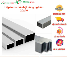 Hộp Inox Chữ Nhật Trung Quốc 20x40 - Đại lý Inox Mạnh Hà và Bảng Giá Chi Tiết