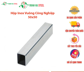 Hộp Inox Vuông Trung Quốc 50x50 - Đại lý Inox Mạnh Hà và Bảng Giá Chi Tiết