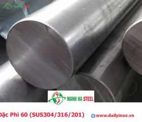 Bảng Báo Giá INOX Tròn Đặc Phi 60 (SUS304/316/201)